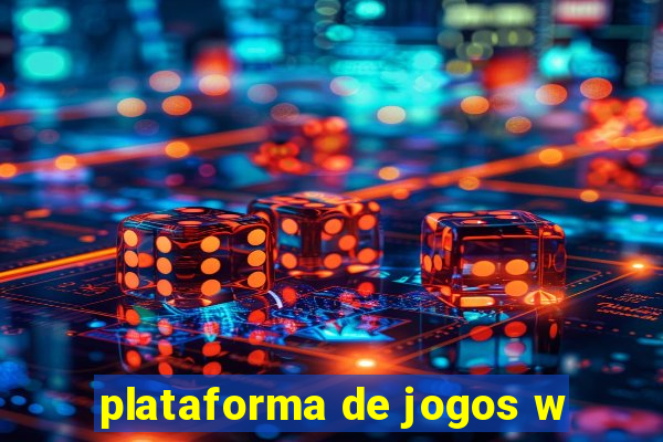 plataforma de jogos w